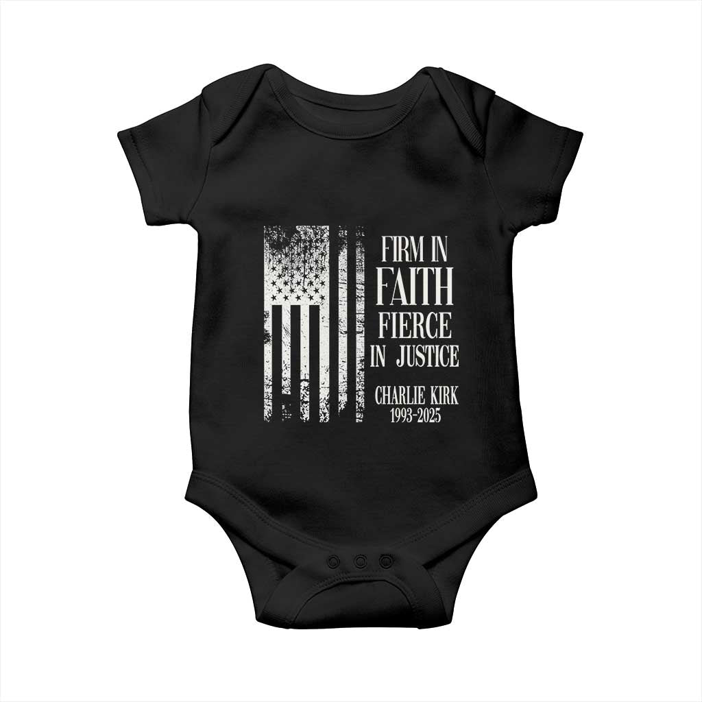 Charlie Kirk Patriotic Memorial Baby Onesie Firm in Faith Fierce in Justice American Flag TS02 Black Print Your Wear