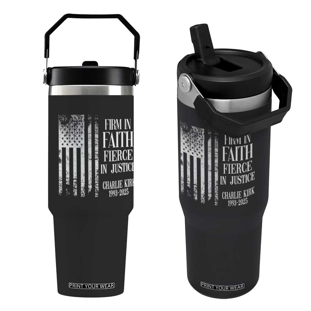 Charlie Kirk Patriotic Memorial Flip Straw Tumbler Firm in Faith Fierce in Justice American Flag TS02 One Size: 30 oz Black Print Your Wear