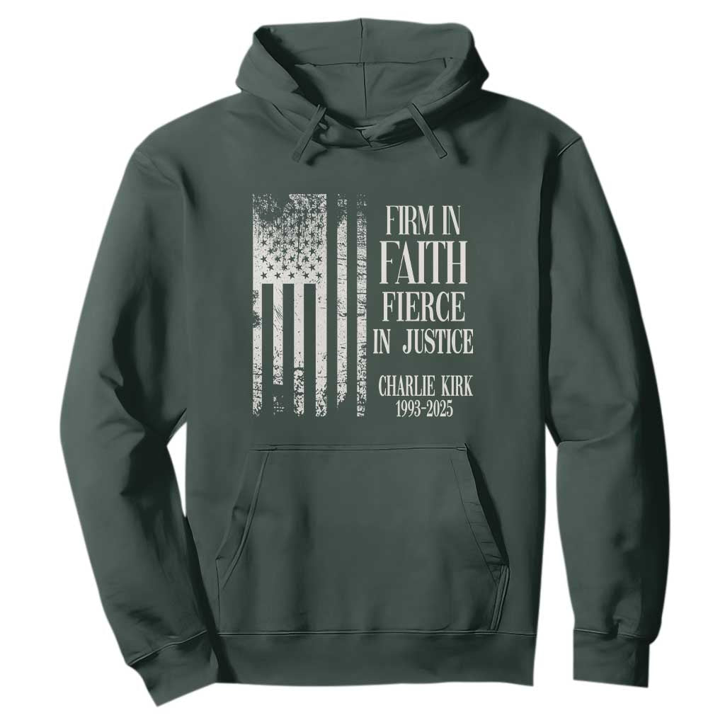 Charlie Kirk Patriotic Memorial Hoodie Firm in Faith Fierce in Justice American Flag TS02 Dark Forest Green Print Your Wear