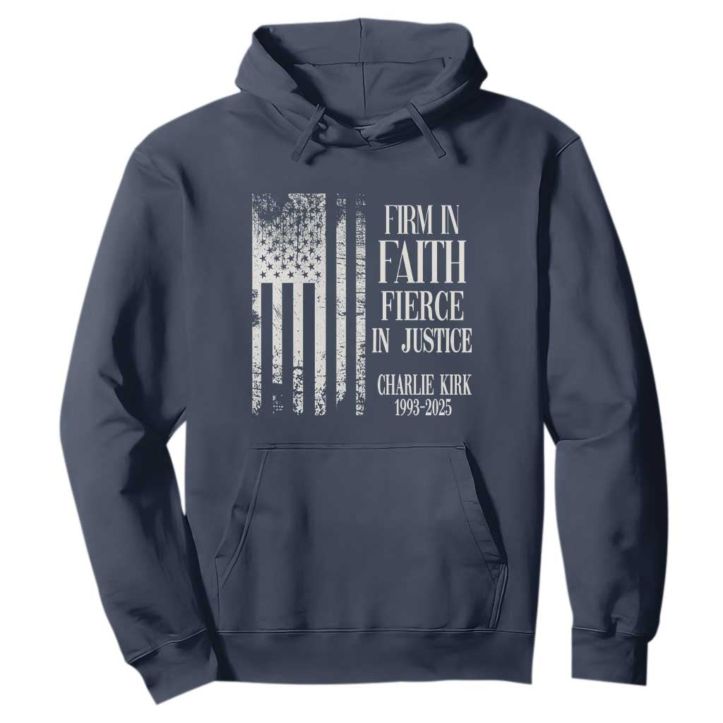 Charlie Kirk Patriotic Memorial Hoodie Firm in Faith Fierce in Justice American Flag TS02 Navy Print Your Wear