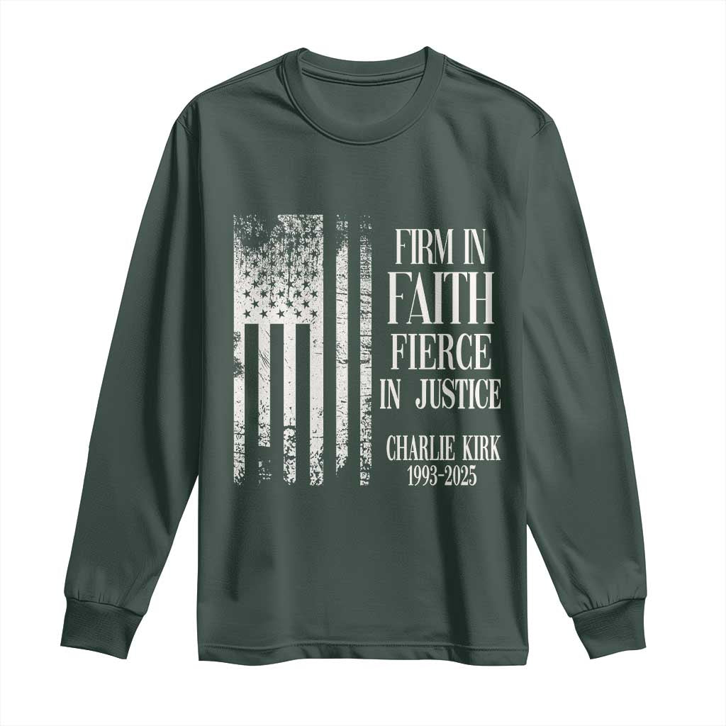 Charlie Kirk Patriotic Memorial Long Sleeve Shirt Firm in Faith Fierce in Justice American Flag TS02 Dark Forest Green Print Your Wear