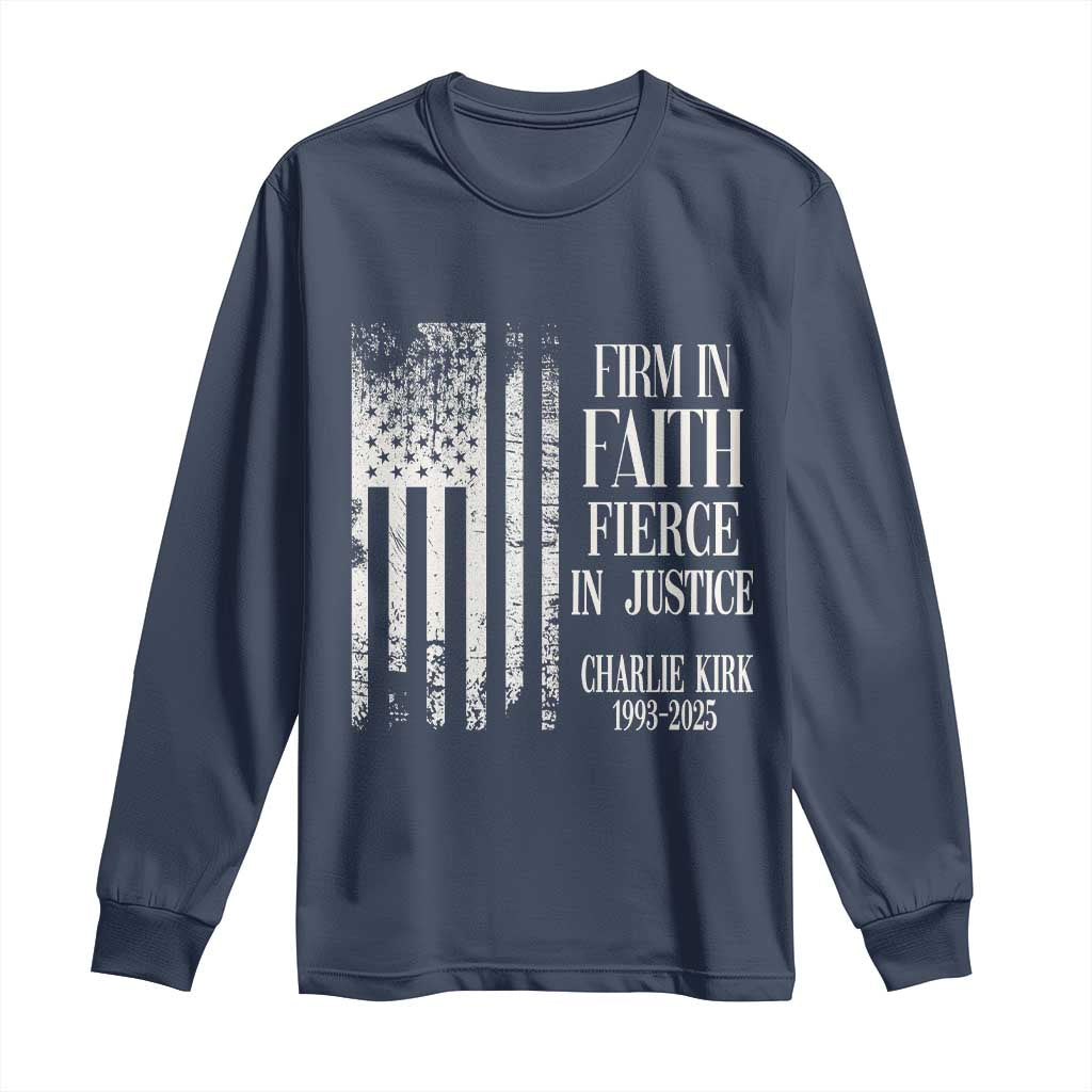 Charlie Kirk Patriotic Memorial Long Sleeve Shirt Firm in Faith Fierce in Justice American Flag TS02 Navy Print Your Wear