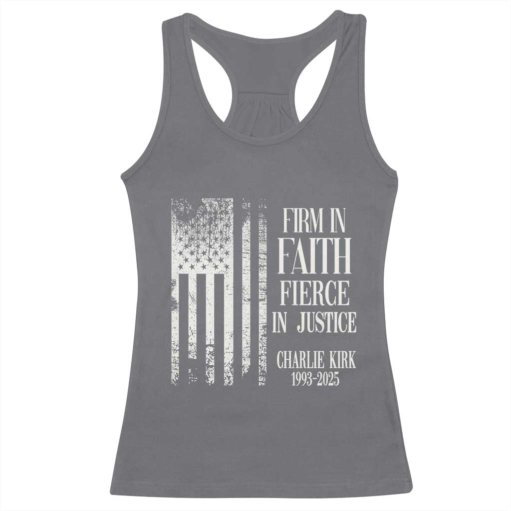 Charlie Kirk Patriotic Memorial Racerback Tank Top Firm in Faith Fierce in Justice American Flag TS02 Charcoal Print Your Wear