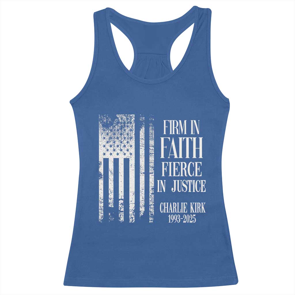 Charlie Kirk Patriotic Memorial Racerback Tank Top Firm in Faith Fierce in Justice American Flag TS02 Royal Blue Print Your Wear
