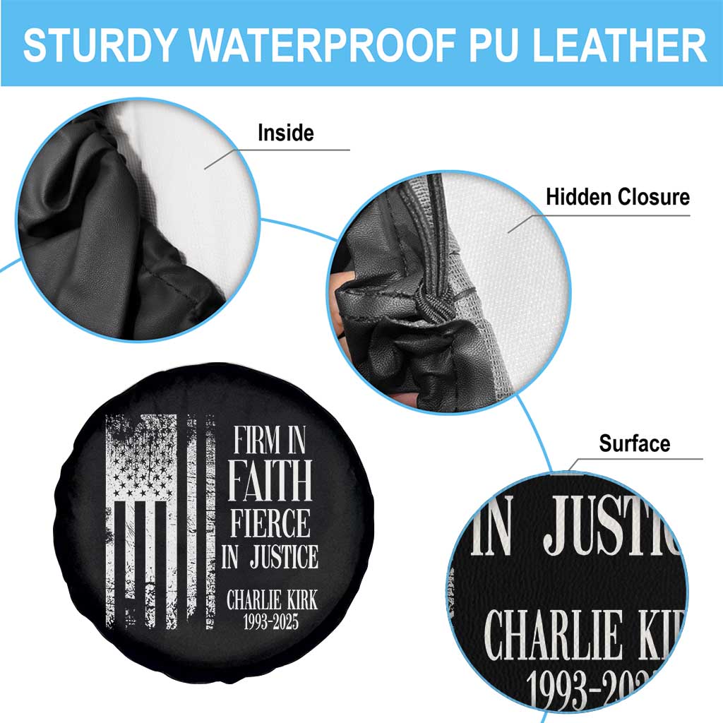 Charlie Kirk Patriotic Memorial Spare Tire Cover Firm in Faith Fierce in Justice American Flag TS02 Print Your Wear