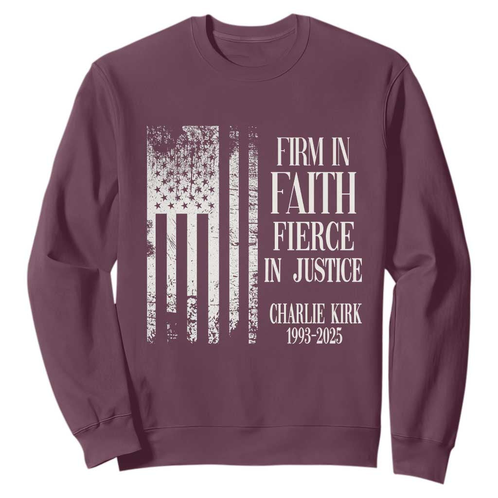 Charlie Kirk Patriotic Memorial Sweatshirt Firm in Faith Fierce in Justice American Flag TS02 Maroon Print Your Wear