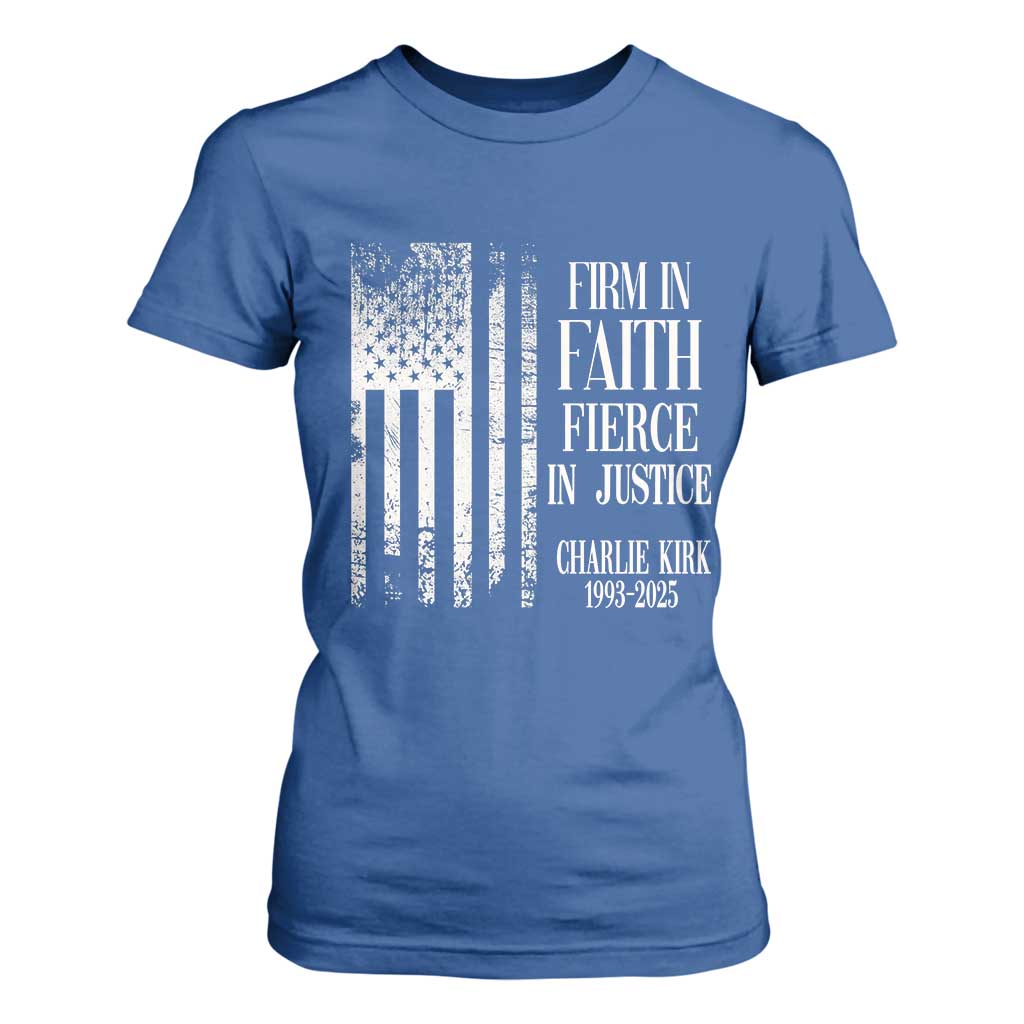 Charlie Kirk Patriotic Memorial T Shirt For Women Firm in Faith Fierce in Justice American Flag TS02 Royal Blue Print Your Wear