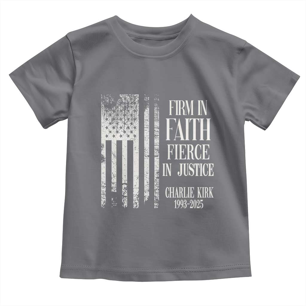 Charlie Kirk Patriotic Memorial Toddler T Shirt Firm in Faith Fierce in Justice American Flag TS02 Charcoal Print Your Wear