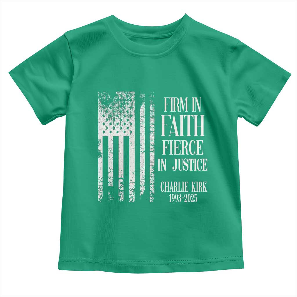 Charlie Kirk Patriotic Memorial Toddler T Shirt Firm in Faith Fierce in Justice American Flag TS02 Irish Green Print Your Wear