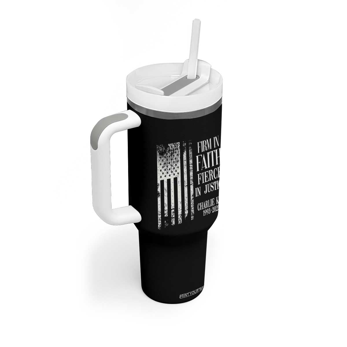 Charlie Kirk Patriotic Memorial Tumbler With Handle Firm in Faith Fierce in Justice American Flag TS02 Print Your Wear