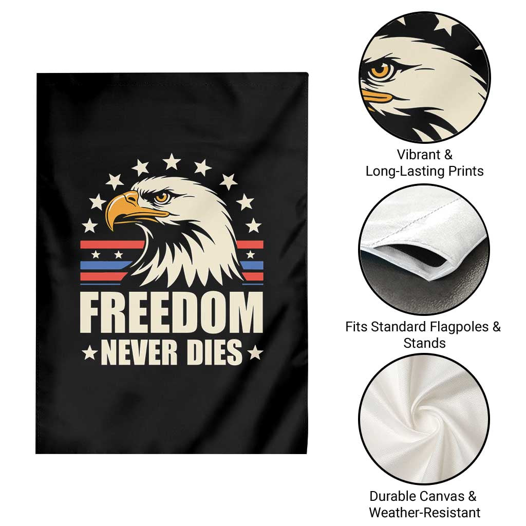 Freedom Never Dies Garden Flag Bold Patriotic Eagle Graphic for True American Patriots TS02 Print Your Wear