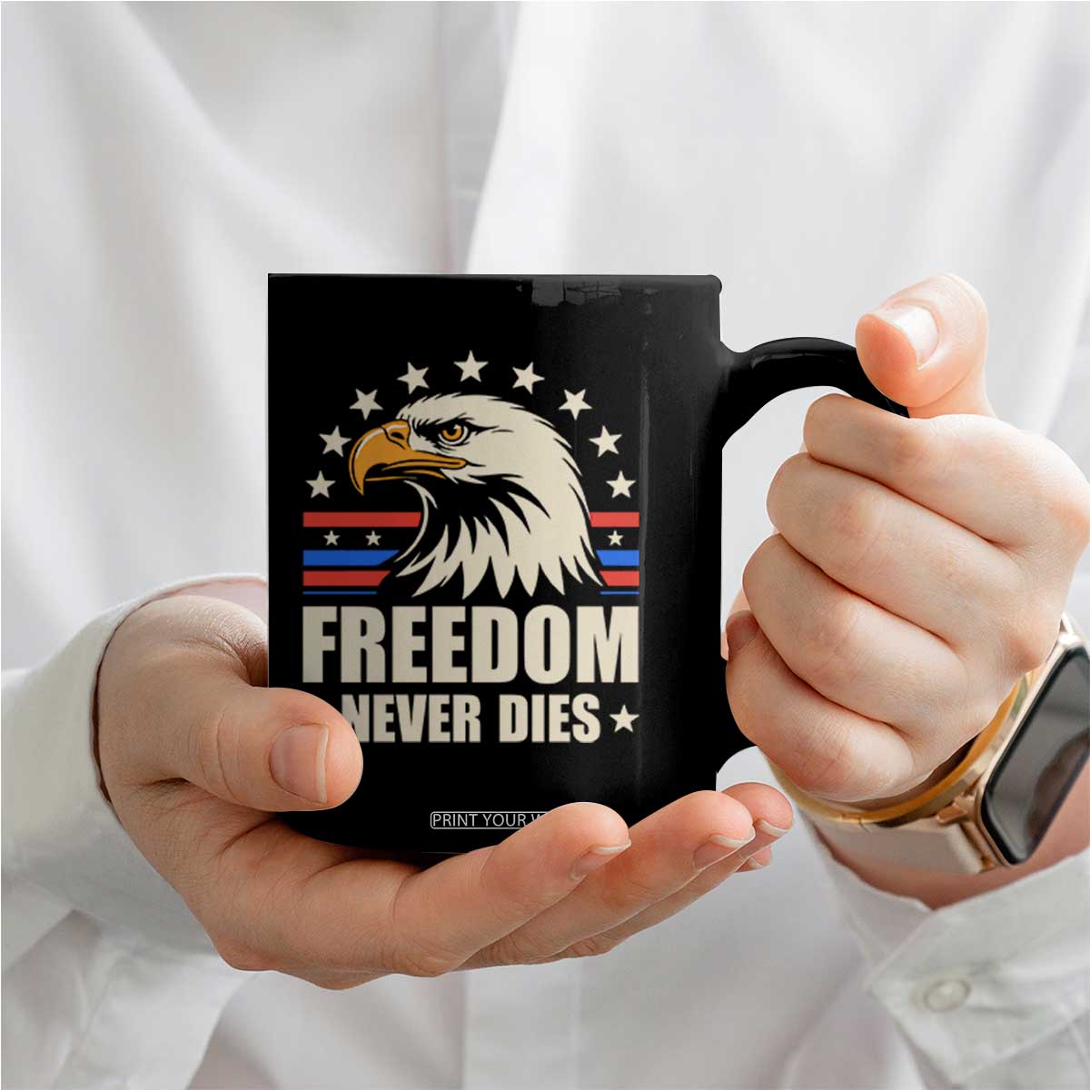 Freedom Never Dies Coffee Mug Bold Patriotic Eagle Graphic for True American Patriots TS02 Print Your Wear