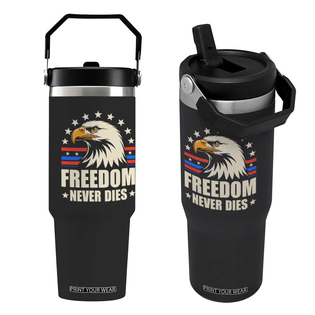 Freedom Never Dies Flip Straw Tumbler Bold Patriotic Eagle Graphic for True American Patriots TS02 One Size: 30 oz Black Print Your Wear