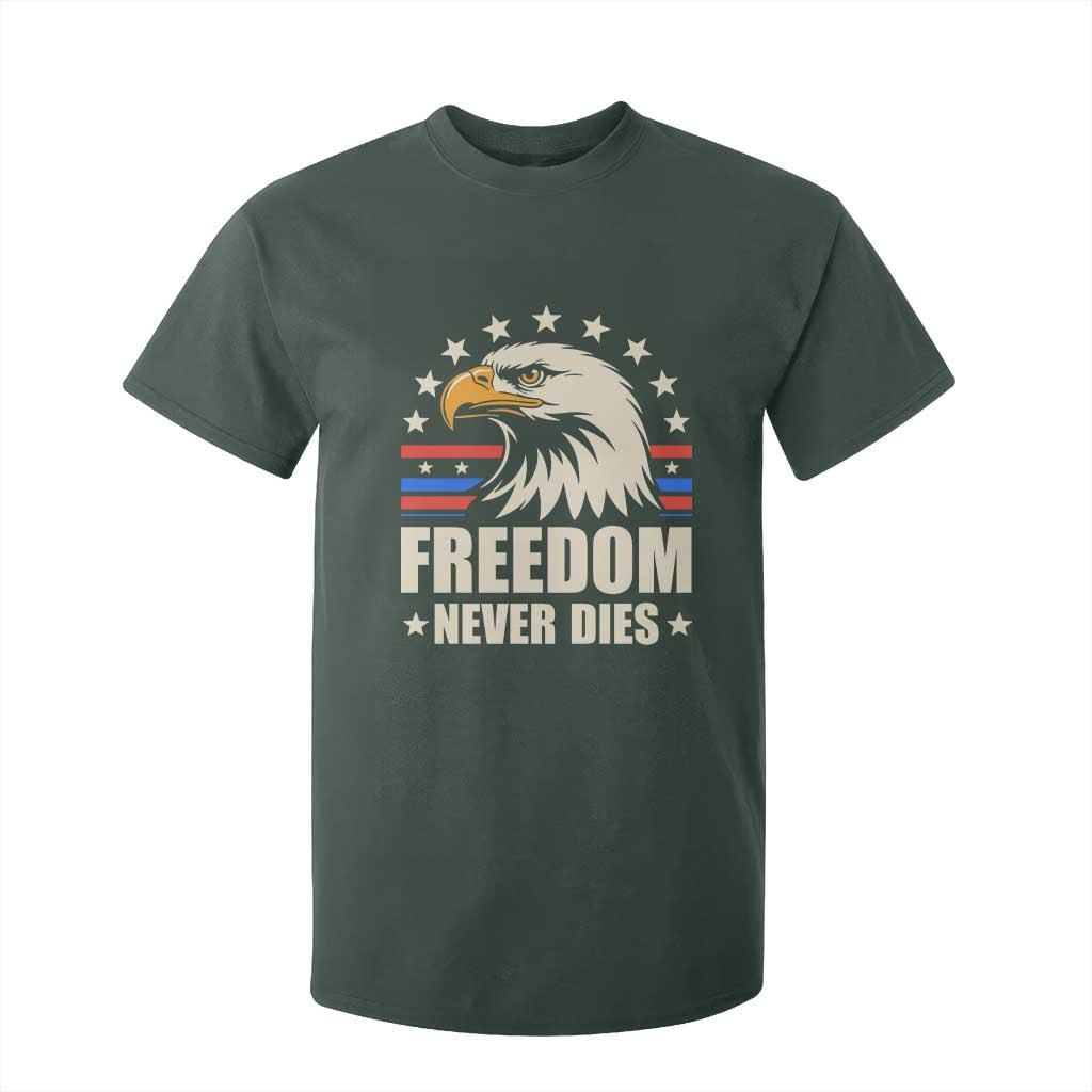 Freedom Never Dies T Shirt For Kid Bold Patriotic Eagle Graphic for True American Patriots TS02 Dark Forest Green Print Your Wear