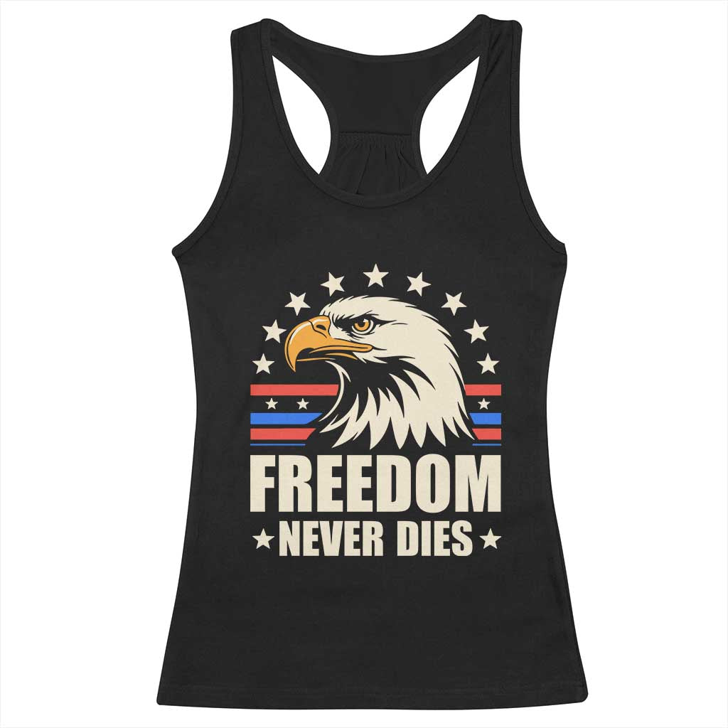 Freedom Never Dies Racerback Tank Top Bold Patriotic Eagle Graphic for True American Patriots TS02 Black Print Your Wear