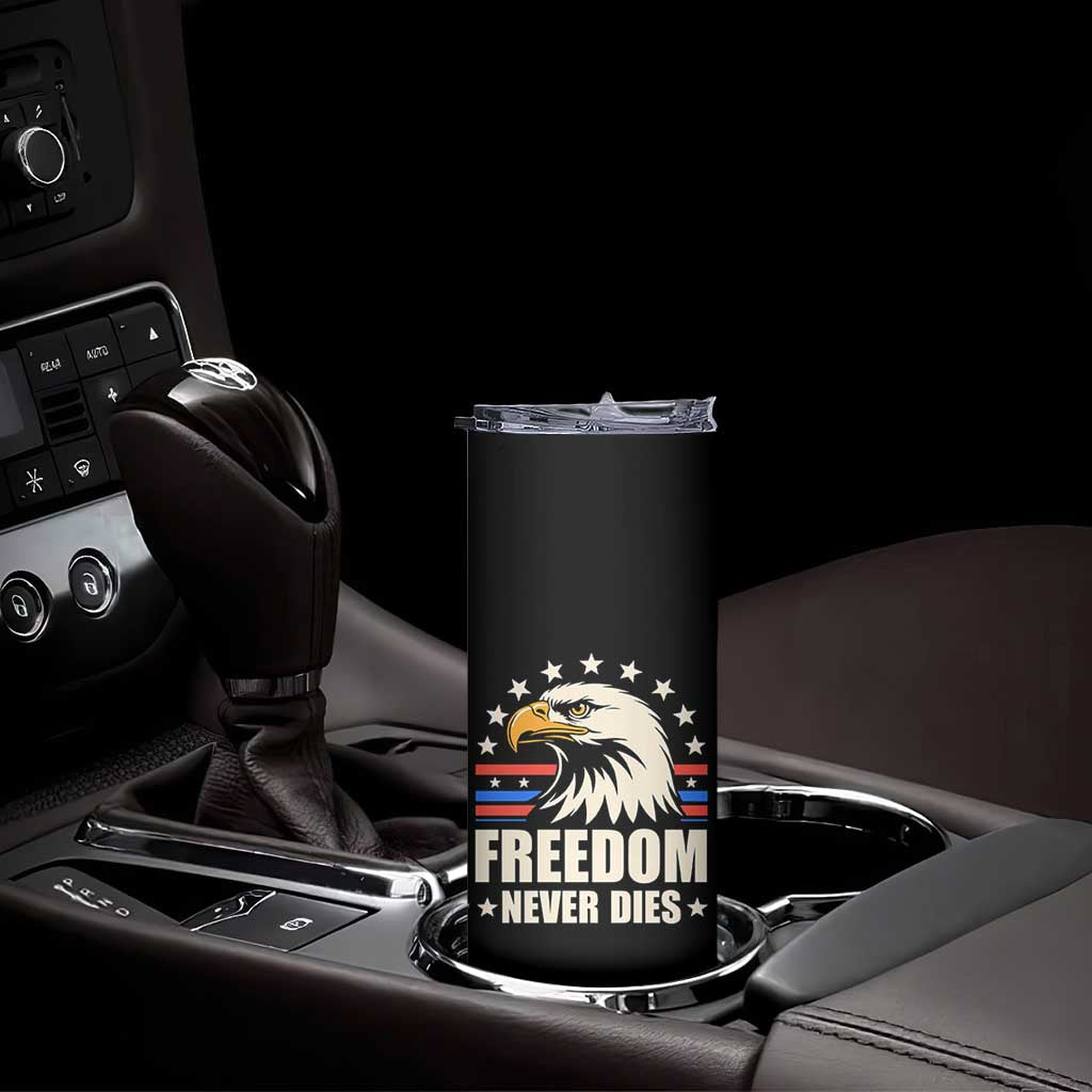 Freedom Never Dies Skinny Tumbler Bold Patriotic Eagle Graphic for True American Patriots TS02 Print Your Wear