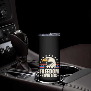 Freedom Never Dies Skinny Tumbler Bold Patriotic Eagle Graphic for True American Patriots TS02 Print Your Wear