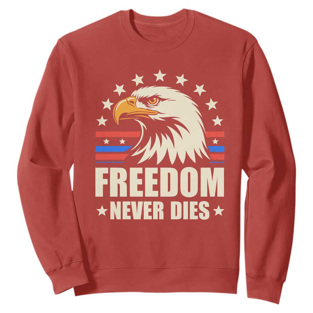 Freedom Never Dies Sweatshirt Bold Patriotic Eagle Graphic for True American Patriots TS02 Red Print Your Wear