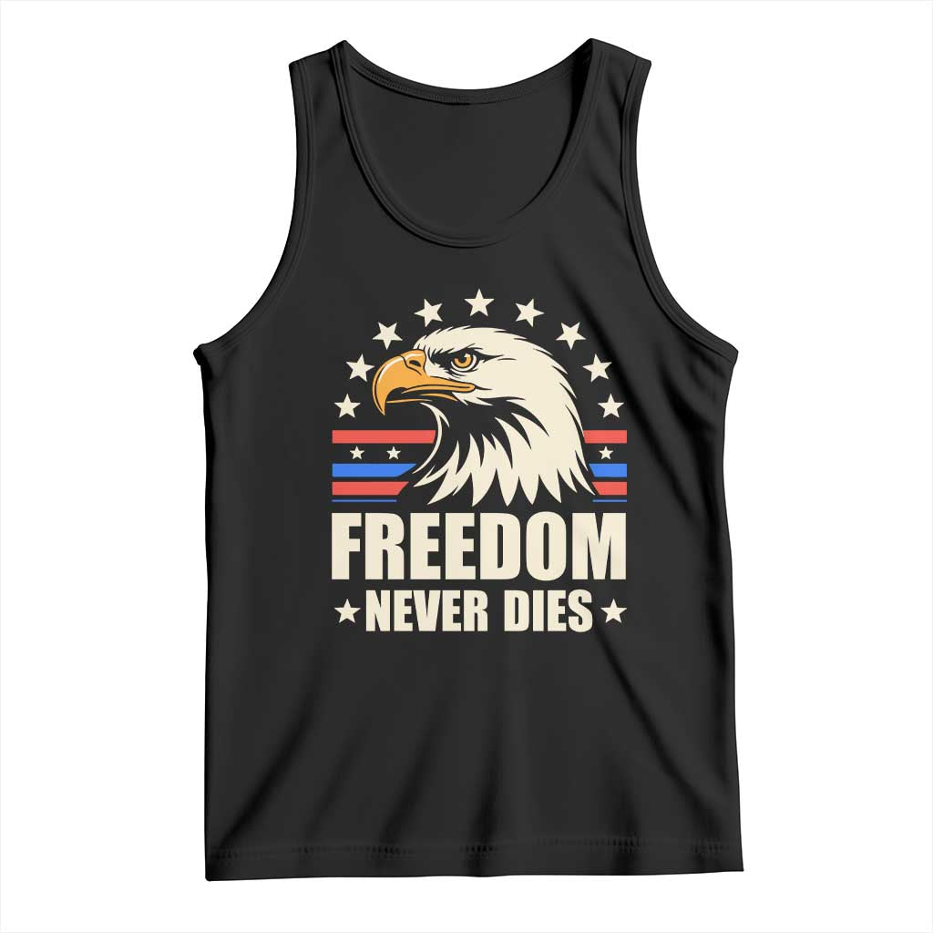 Freedom Never Dies Tank Top Bold Patriotic Eagle Graphic for True American Patriots TS02 Black Print Your Wear