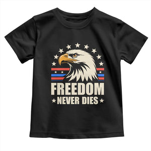 Freedom Never Dies Toddler T Shirt Bold Patriotic Eagle Graphic for True American Patriots TS02 Black Print Your Wear