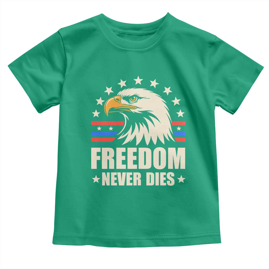 Freedom Never Dies Toddler T Shirt Bold Patriotic Eagle Graphic for True American Patriots TS02 Irish Green Print Your Wear