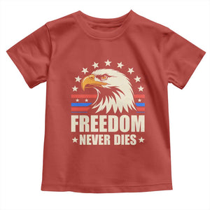 Freedom Never Dies Toddler T Shirt Bold Patriotic Eagle Graphic for True American Patriots TS02 Red Print Your Wear