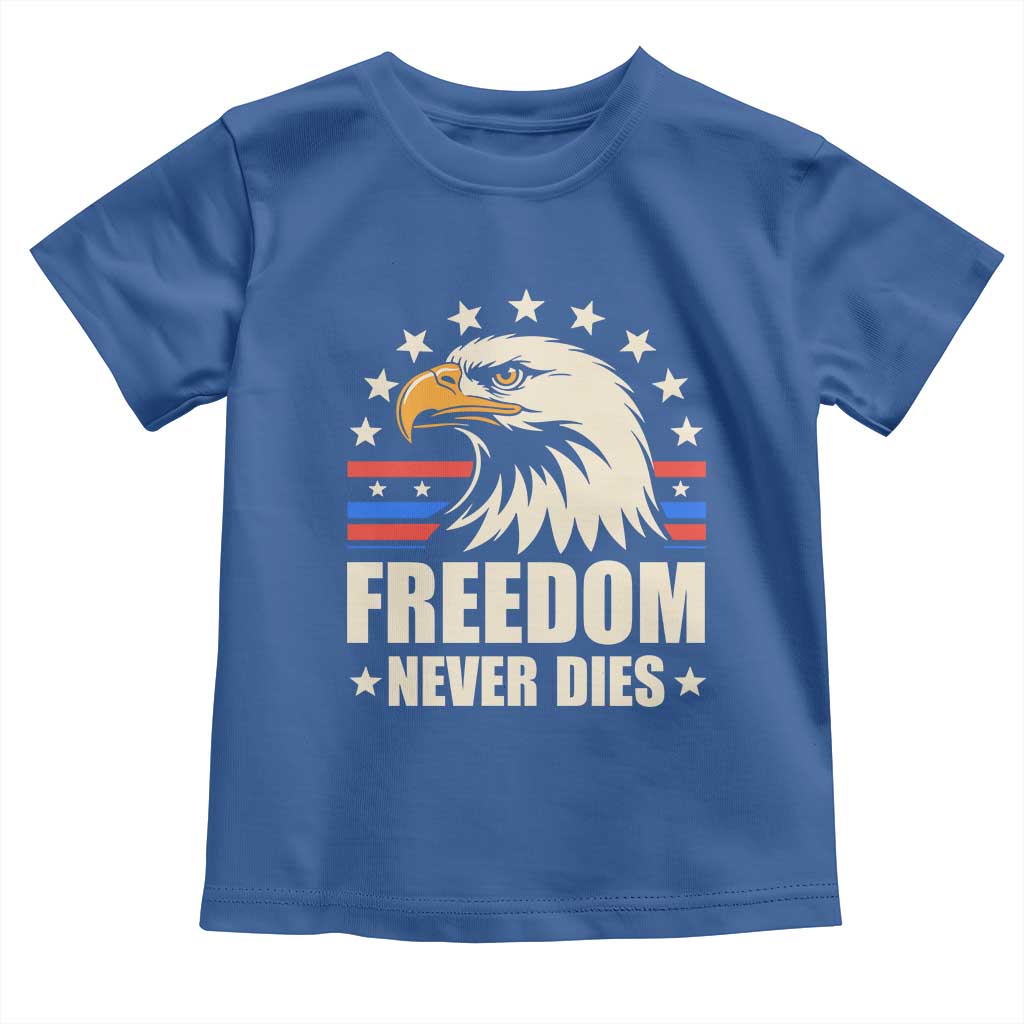 Freedom Never Dies Toddler T Shirt Bold Patriotic Eagle Graphic for True American Patriots TS02 Royal Blue Print Your Wear