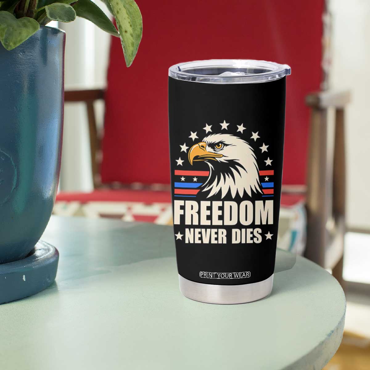 Freedom Never Dies Tumbler Cup Bold Patriotic Eagle Graphic for True American Patriots TS02 Print Your Wear