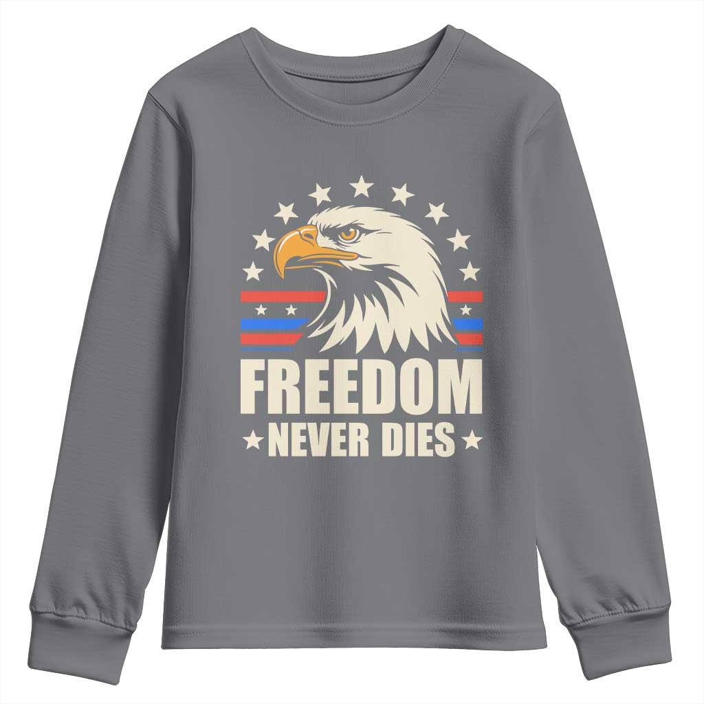 Freedom Never Dies Youth Sweatshirt Bold Patriotic Eagle Graphic for True American Patriots TS02 Charcoal Print Your Wear