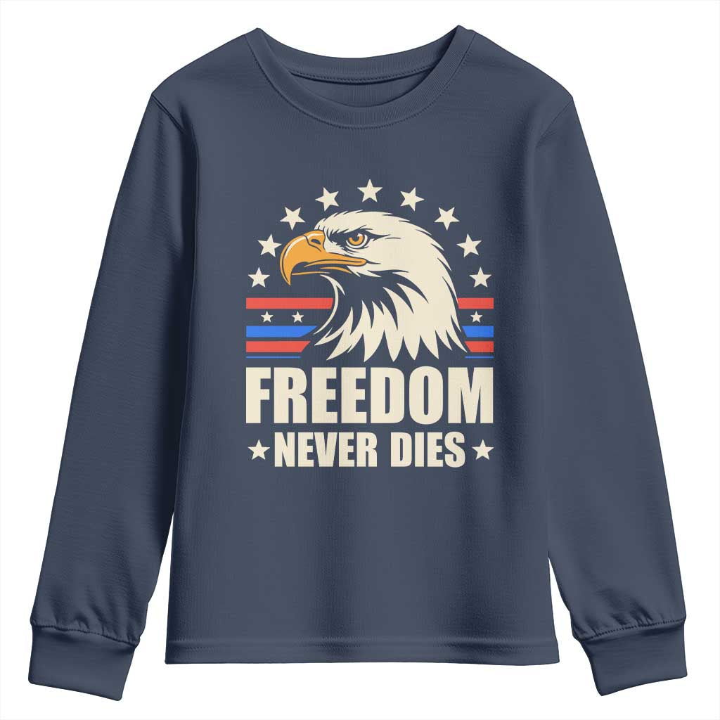 Freedom Never Dies Youth Sweatshirt Bold Patriotic Eagle Graphic for True American Patriots TS02 Navy Print Your Wear