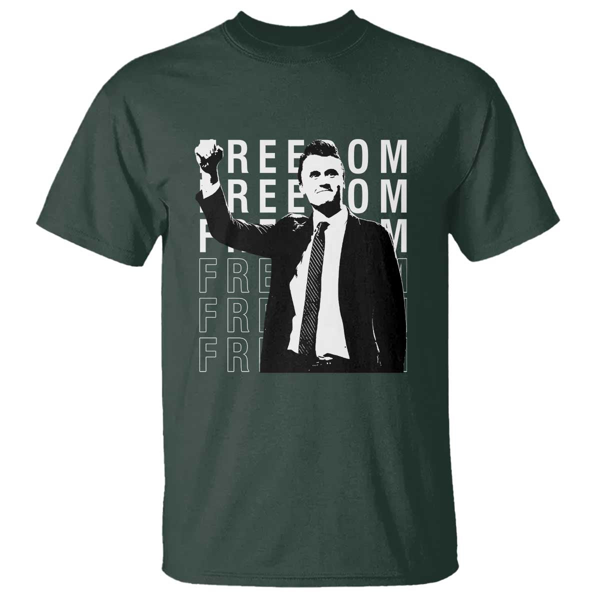 Freedom Charlie Kirk Tribute T Shirt A True Patriot Leagacy Memorial TS02 Dark Forest Green Print Your Wear