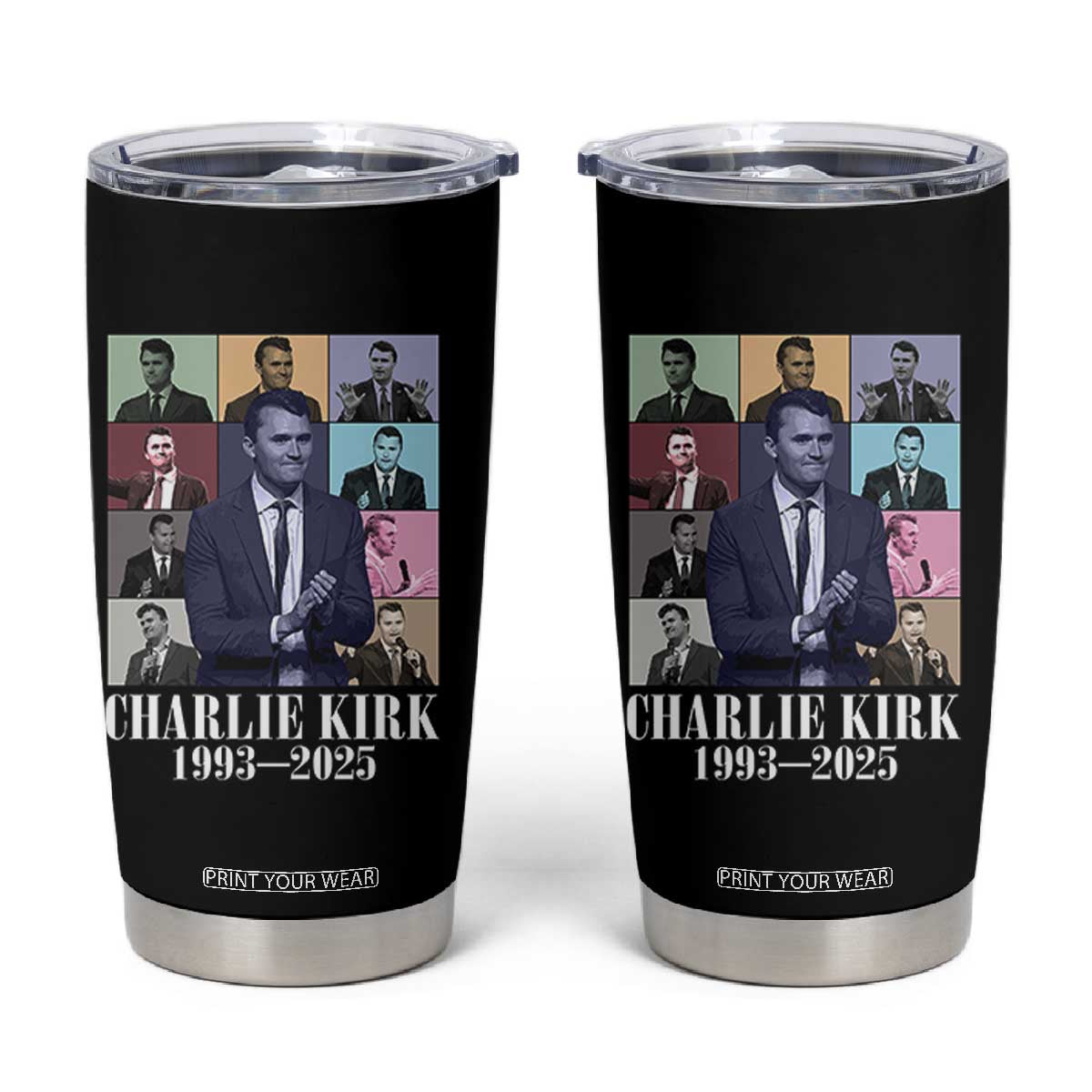 Legacy of Charlie Kirk Tumbler Cup 1993 2025 Memorial Pop Art Tribute Graphic TS02 Black Print Your Wear