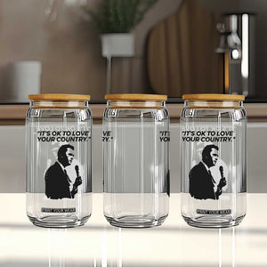Patriotic Freedom Charlie Kirk Legacy Glass Can Its OK to Love Your Country TS02 Print Your Wear