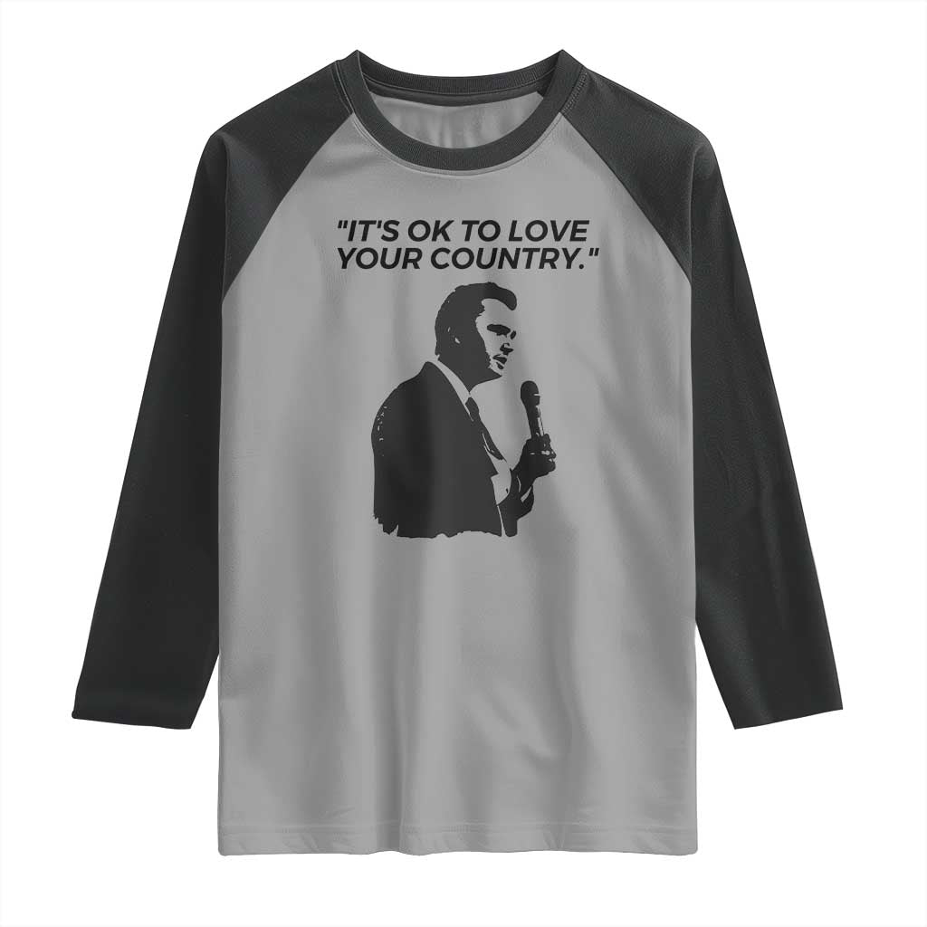 Patriotic Freedom Charlie Kirk Legacy Raglan Shirt Its OK to Love Your Country TS02 Sport Gray Black Print Your Wear