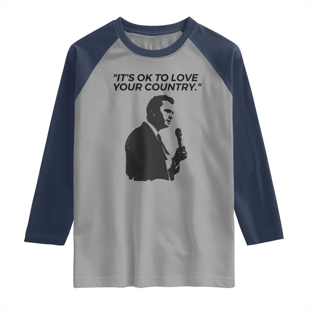 Patriotic Freedom Charlie Kirk Legacy Raglan Shirt Its OK to Love Your Country TS02 Sport Gray Navy Print Your Wear