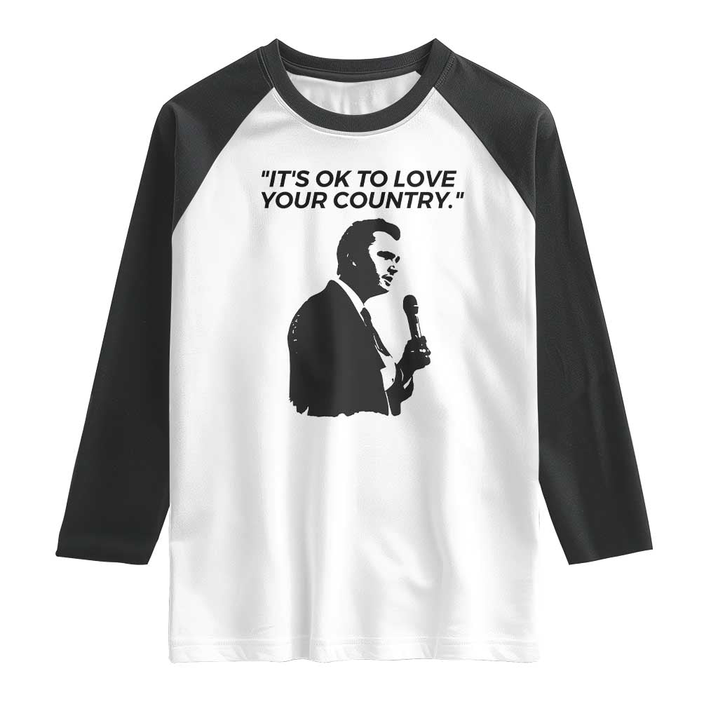 Patriotic Freedom Charlie Kirk Legacy Raglan Shirt Its OK to Love Your Country TS02 White Black Print Your Wear