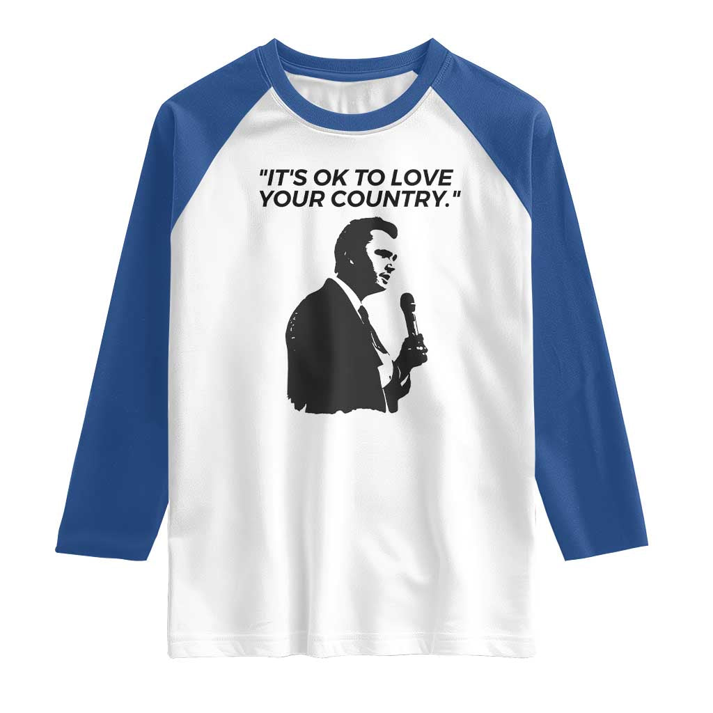 Patriotic Freedom Charlie Kirk Legacy Raglan Shirt Its OK to Love Your Country TS02 White Royal Print Your Wear