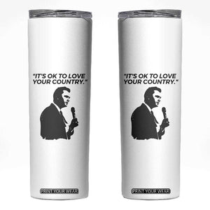 Patriotic Freedom Charlie Kirk Legacy Skinny Tumbler Its OK to Love Your Country TS02 White Print Your Wear