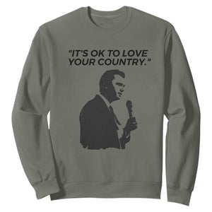 Patriotic Freedom Charlie Kirk Legacy Sweatshirt Its OK to Love Your Country TS02 Military Green Print Your Wear