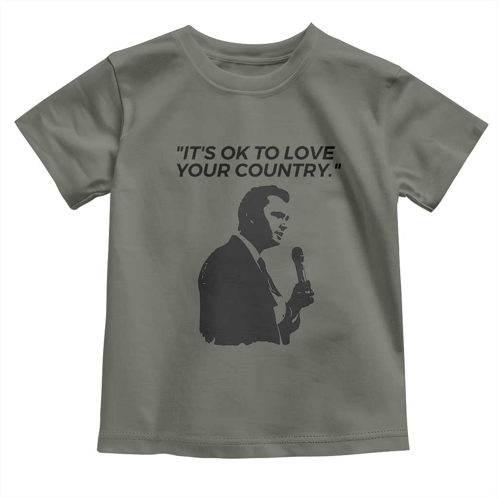 Patriotic Freedom Charlie Kirk Legacy Toddler T Shirt Its OK to Love Your Country TS02 Military Green Print Your Wear