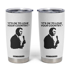 Patriotic Freedom Charlie Kirk Legacy Tumbler Cup Its OK to Love Your Country TS02 White Print Your Wear