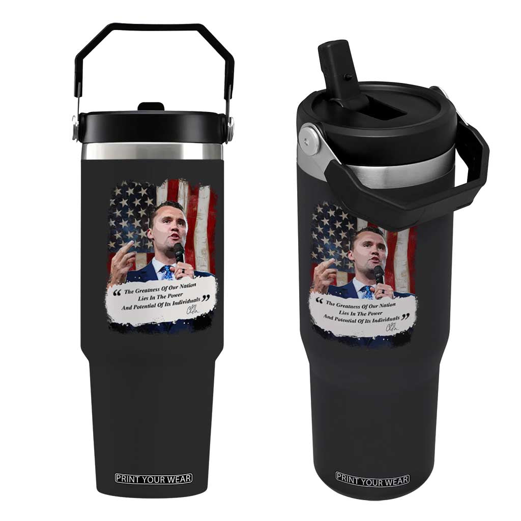 Patriotic Charlie Kirk Legacy Flip Straw Tumbler The Greatness of America Power of the People TS02 One Size: 30 oz Black Print Your Wear