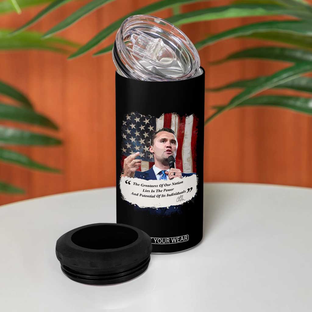 Patriotic Charlie Kirk Legacy 4 in 1 Can Cooler Tumbler The Greatness of America Power of the People TS02 Print Your Wear