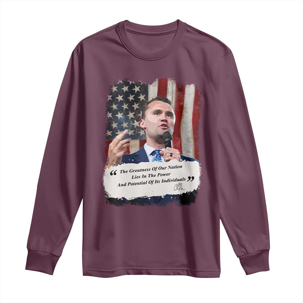 Patriotic Charlie Kirk Legacy Long Sleeve Shirt The Greatness of America Power of the People TS02 Maroon Print Your Wear