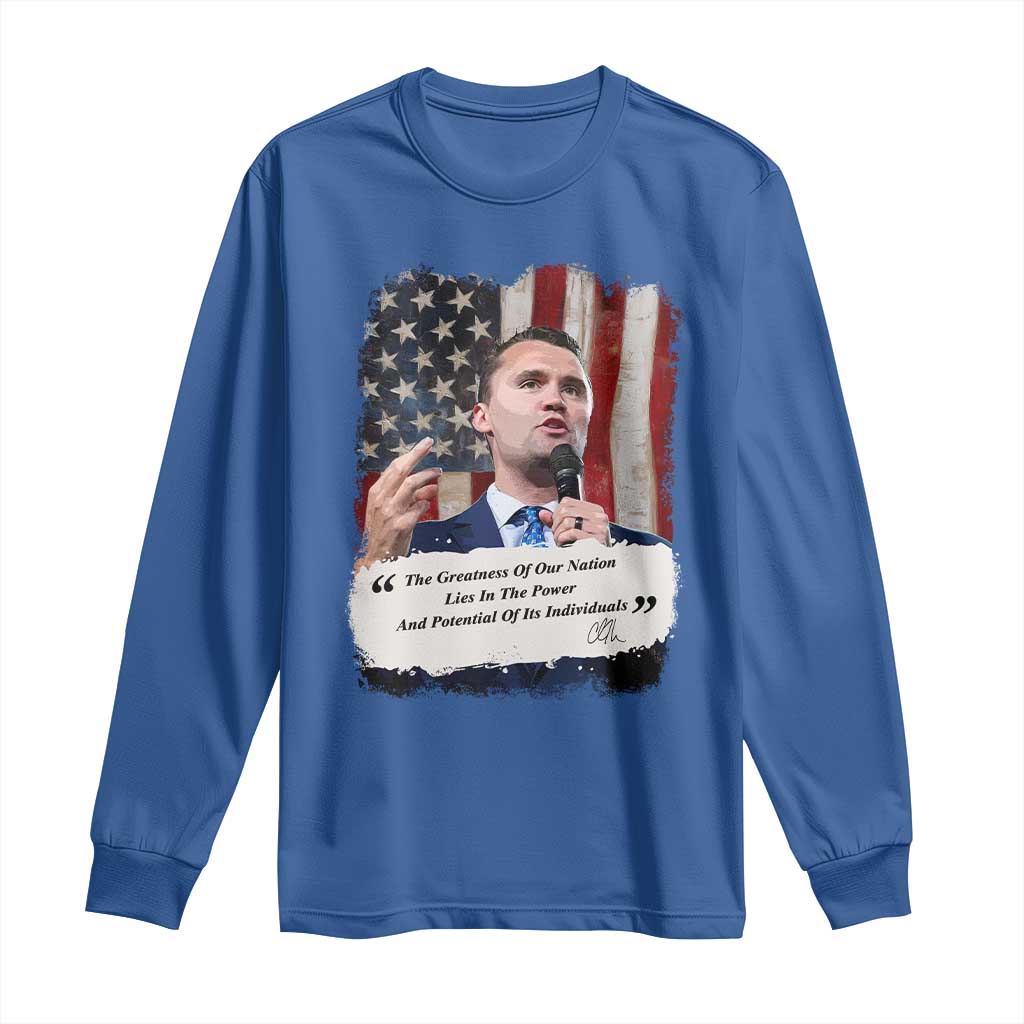 Patriotic Charlie Kirk Legacy Long Sleeve Shirt The Greatness of America Power of the People TS02 Royal Blue Print Your Wear