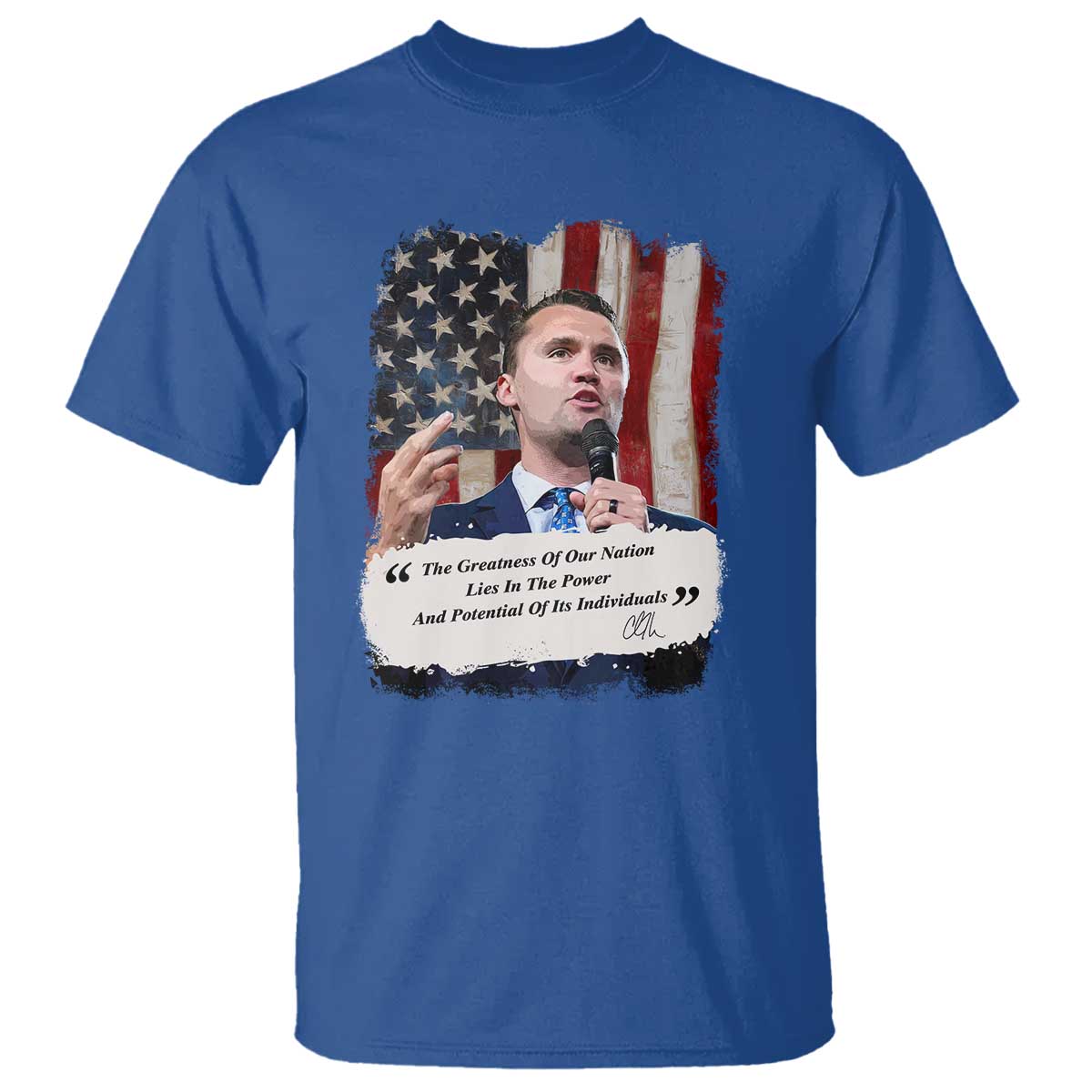 Patriotic Charlie Kirk Legacy T Shirt The Greatness of America Power of the People TS02 Royal Blue Print Your Wear
