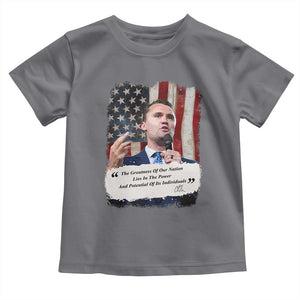 Patriotic Charlie Kirk Legacy Toddler T Shirt The Greatness of America Power of the People TS02 Charcoal Print Your Wear