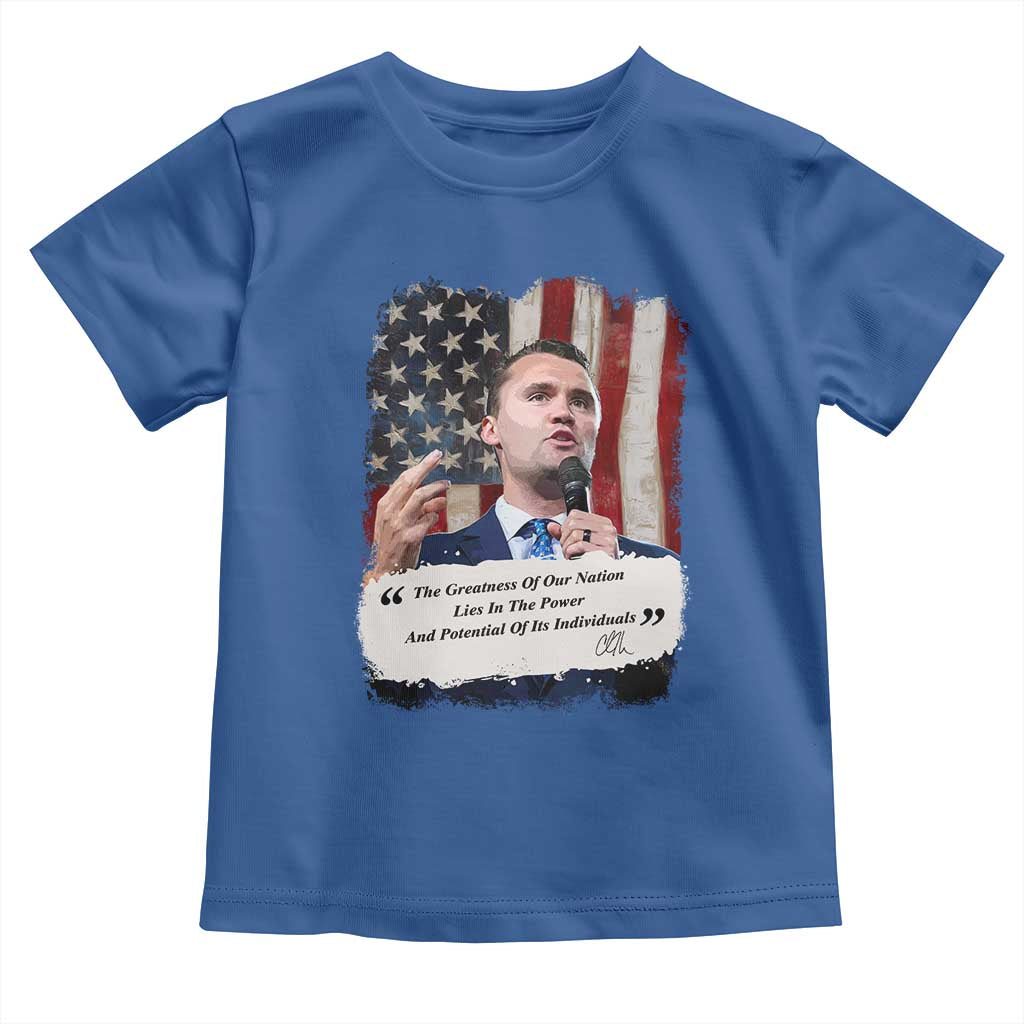 Patriotic Charlie Kirk Legacy Toddler T Shirt The Greatness of America Power of the People TS02 Royal Blue Print Your Wear
