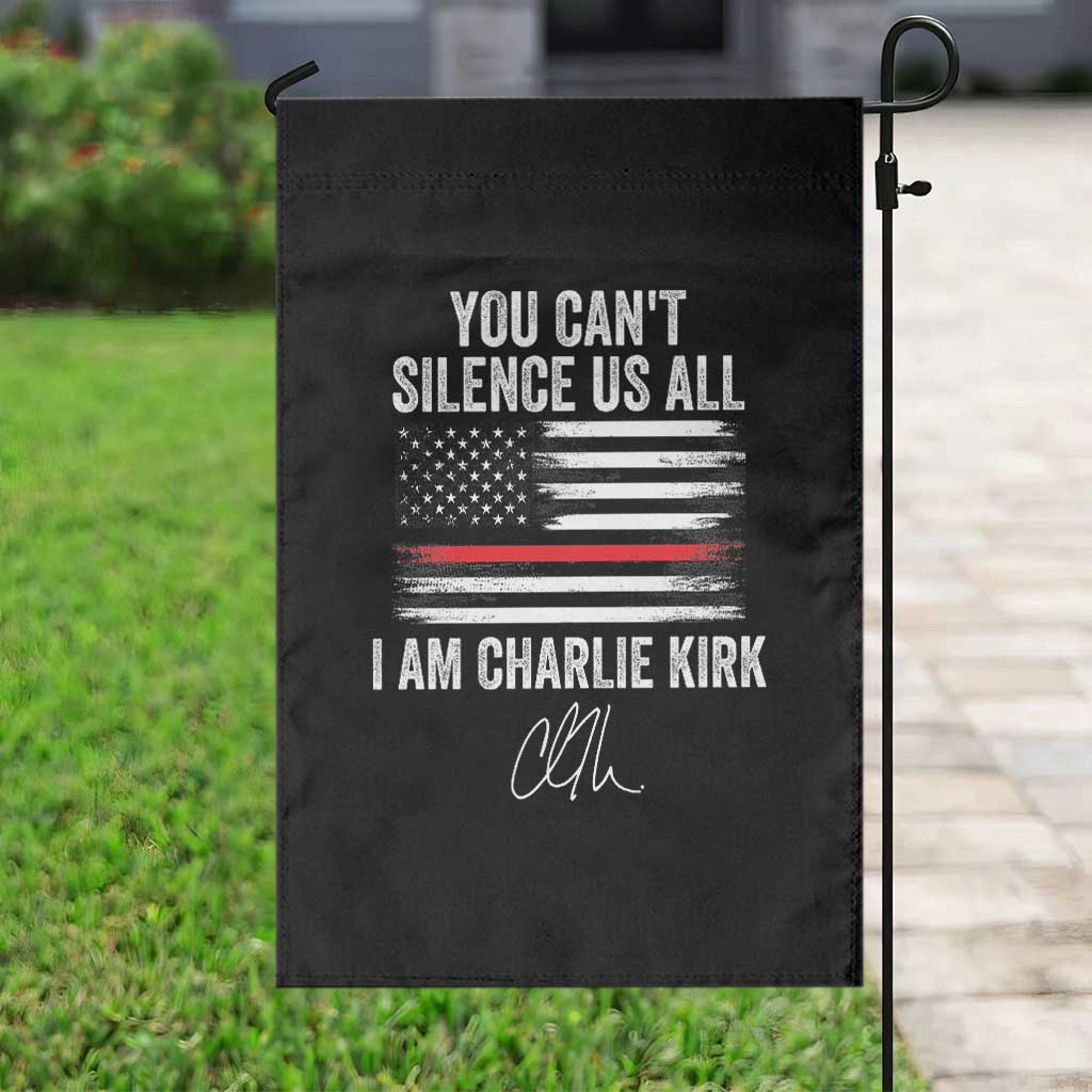 I Am Charlie Kirk Garden Flag You Cant Silence Us All Patriotic American Flag TS02 Print Your Wear