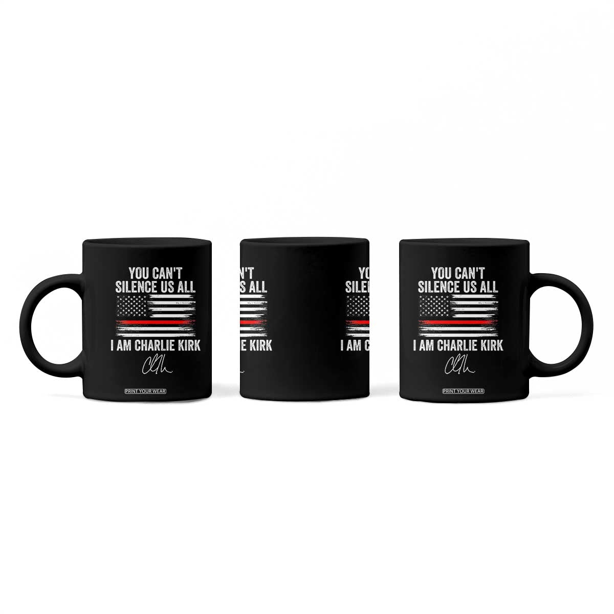 I Am Charlie Kirk Coffee Mug You Cant Silence Us All Patriotic American Flag TS02 Print Your Wear